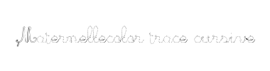 Fuente Maternellecolor trace cursive